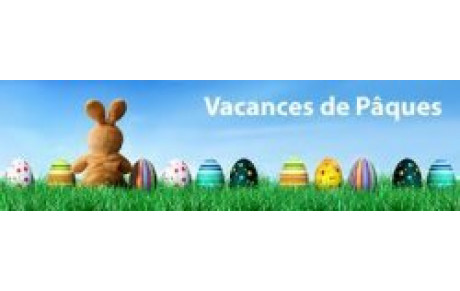 Vacances de Paques et pont du mois de Mai !!!